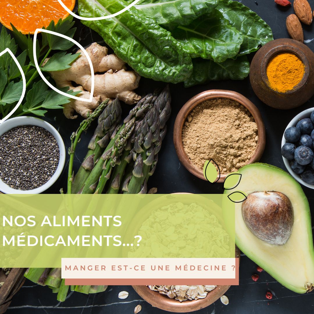 Nos aliments médicaments…?