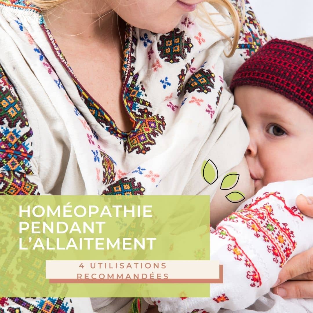 Homéopathie pendant l’allaitement : 4 utilisations recommandées&nbsp;