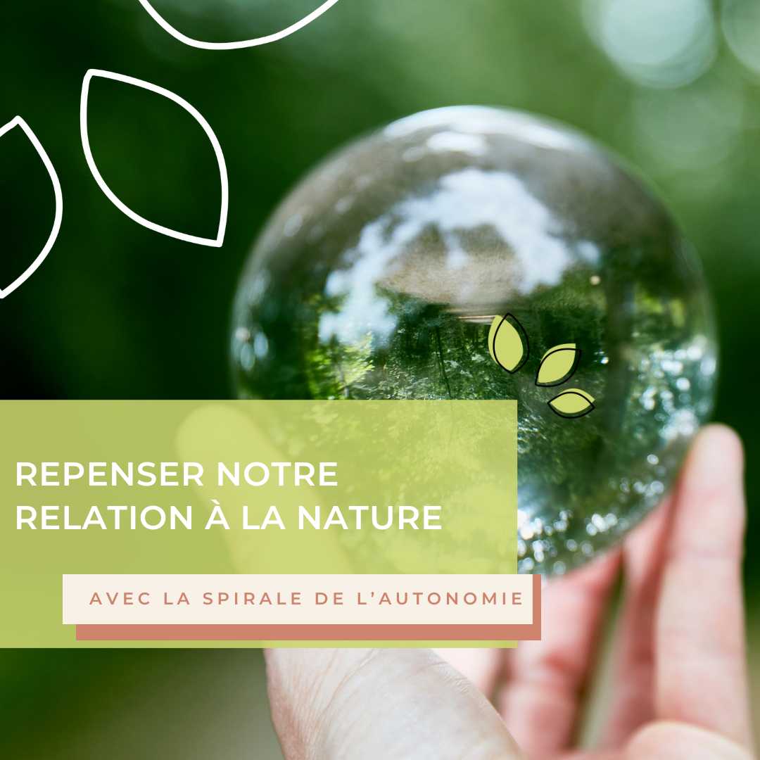 Nature Relative Notre relation à la nature : vers l'interdépendance écologique