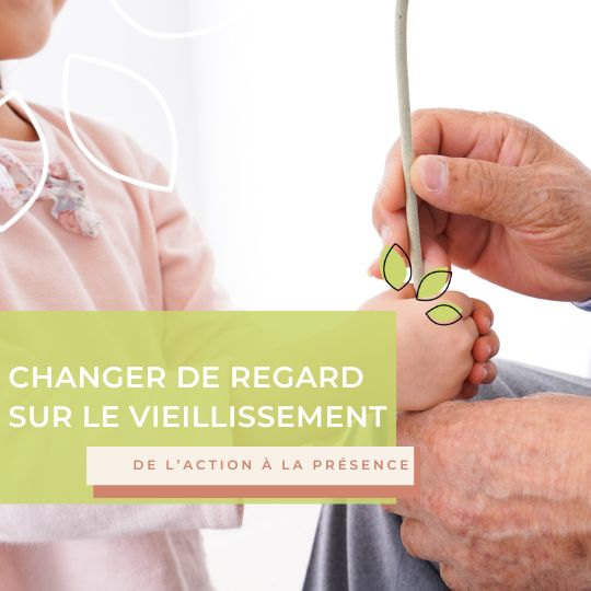 Changer de regard sur le vieillissement