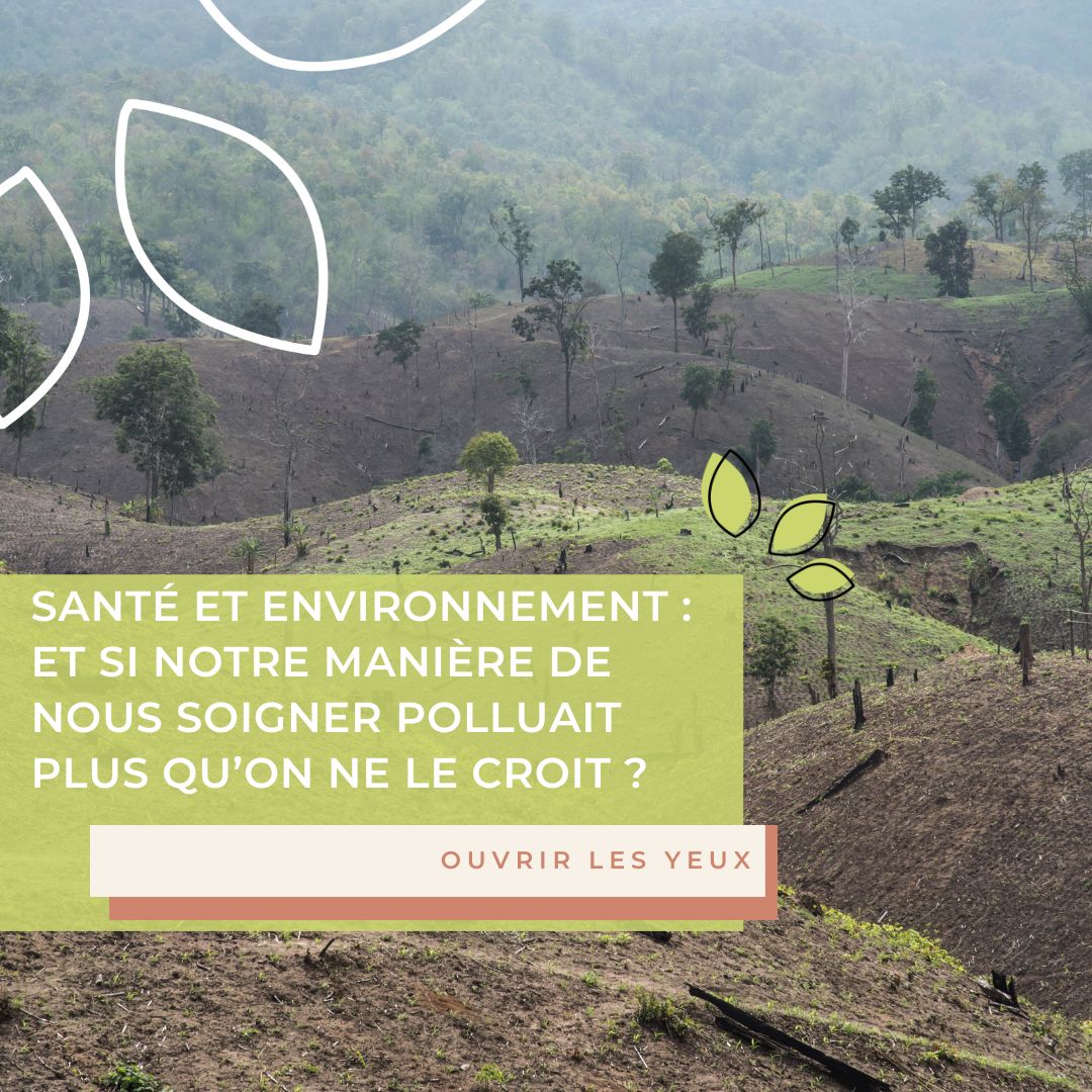 Santé et environnement : et si notre manière de nous soigner polluait plus qu’on ne le croit ?