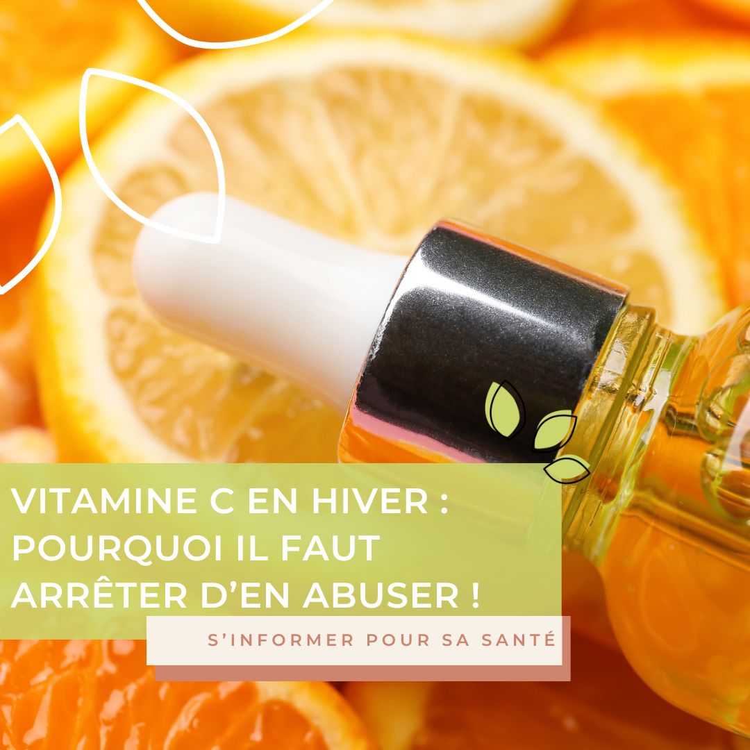 Vitamine C en hiver : pourquoi il faut arrêter d’en abuser !